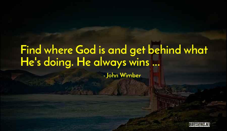 God And Quotes By John Wimber