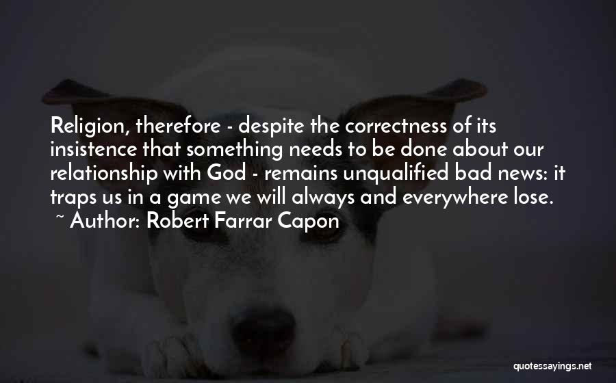 God And Relationship Quotes By Robert Farrar Capon