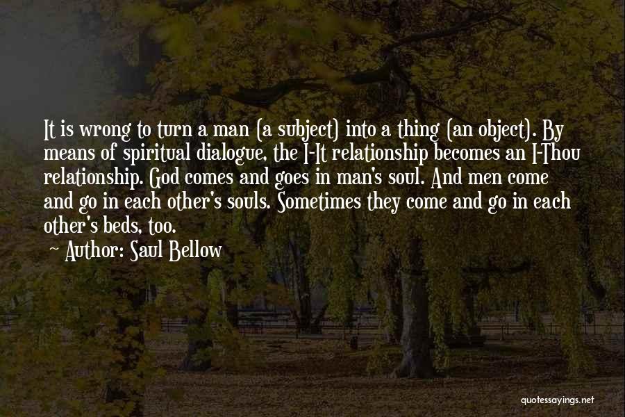 God And Relationship Quotes By Saul Bellow