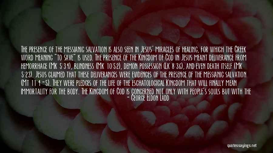 God And Salvation Quotes By George Eldon Ladd God And Salvation Quotes By George Eldon Ladd