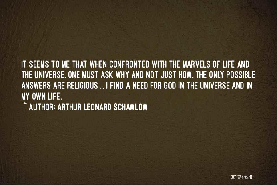 God And Science Quotes By Arthur Leonard Schawlow