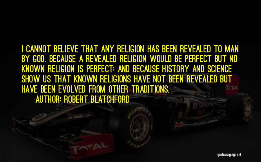 God And Science Quotes By Robert Blatchford