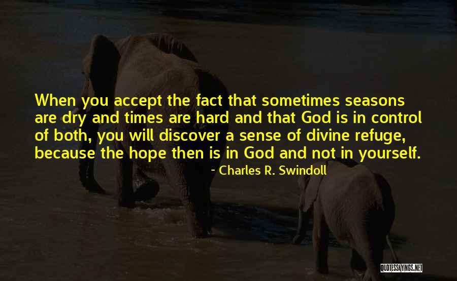 God And Seasons Quotes By Charles R. Swindoll God And Seasons Quotes By Charles R. Swindoll