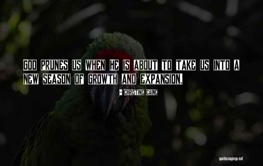 God And Seasons Quotes By Christine Caine God And Seasons Quotes By Christine Caine