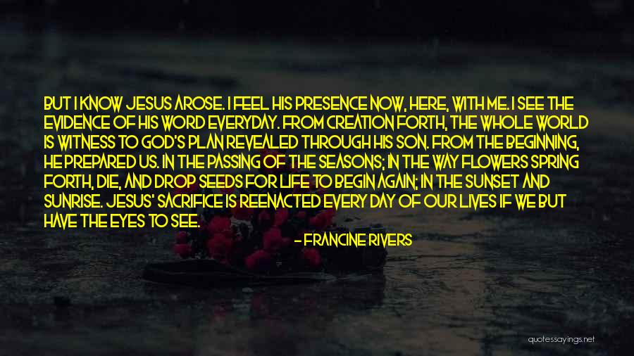 God And Seasons Quotes By Francine Rivers God And Seasons Quotes By Francine Rivers