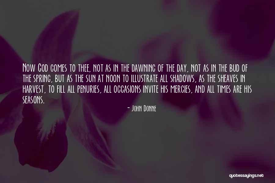 God And Seasons Quotes By John Donne God And Seasons Quotes By John Donne