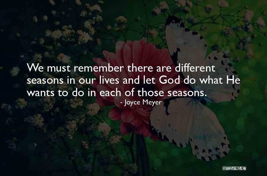 God And Seasons Quotes By Joyce Meyer God And Seasons Quotes By Joyce Meyer