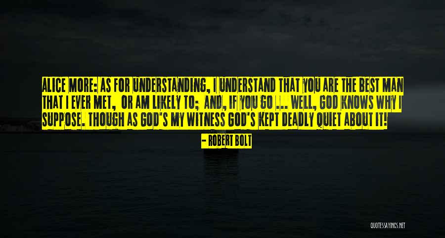 God And Seasons Quotes By Robert Bolt God And Seasons Quotes By Robert Bolt