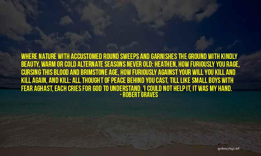 God And Seasons Quotes By Robert Graves God And Seasons Quotes By Robert Graves