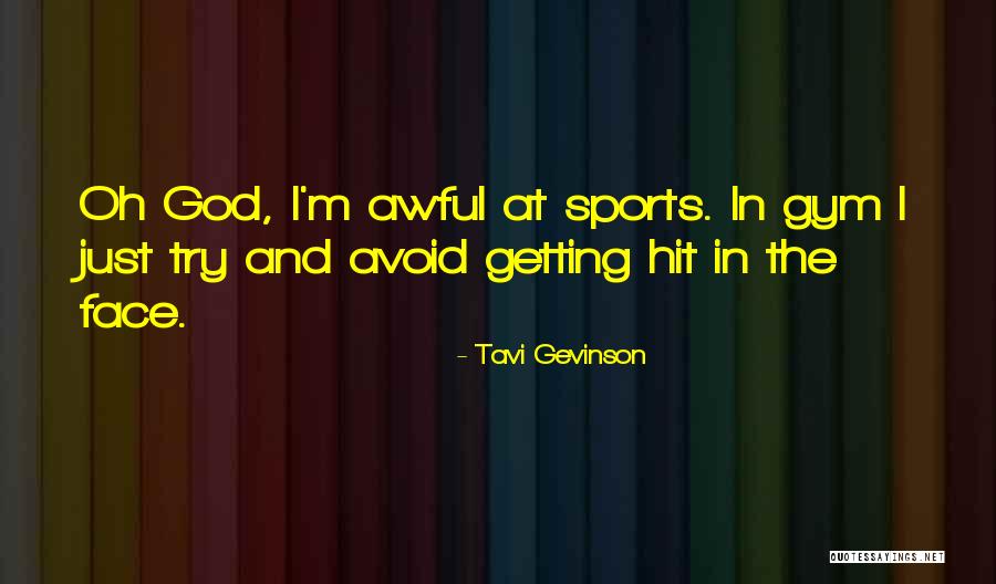 God And Sports Quotes By Tavi Gevinson God And Sports Quotes By Tavi Gevinson