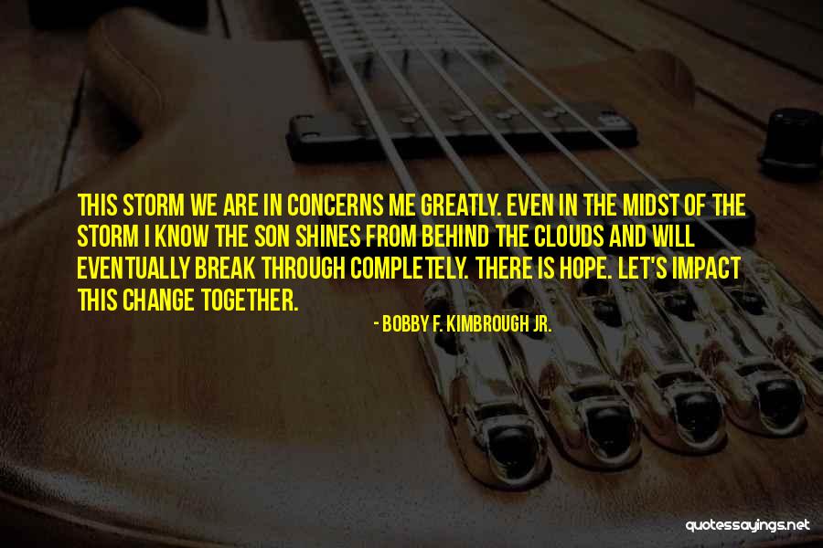 God And Strength Quotes By Bobby F. Kimbrough Jr.