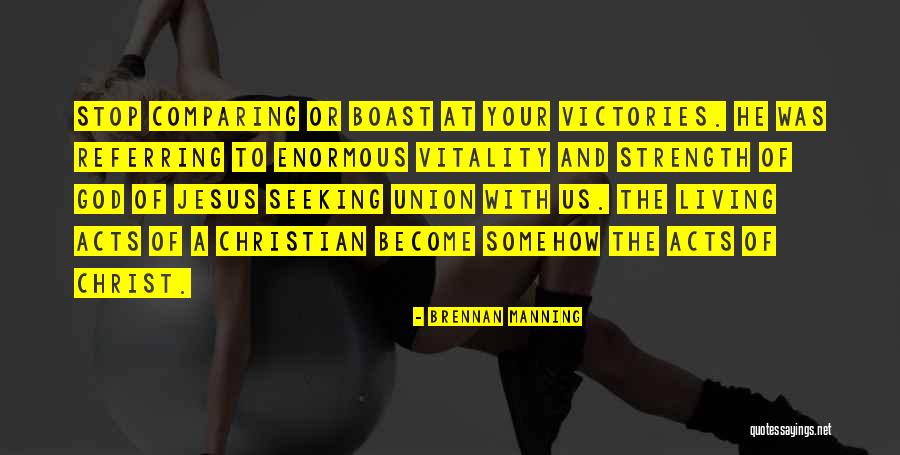 God And Strength Quotes By Brennan Manning God And Strength Quotes By Brennan Manning