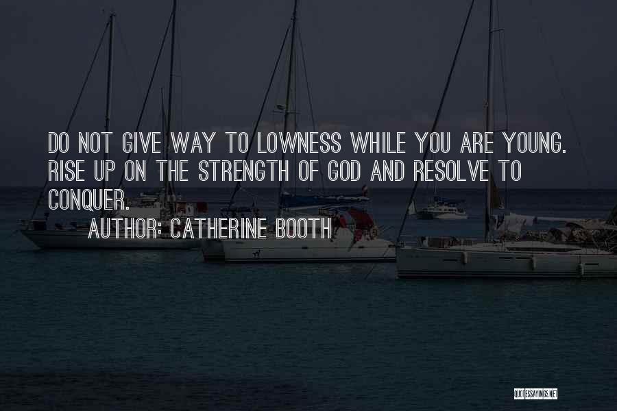 God And Strength Quotes By Catherine Booth
