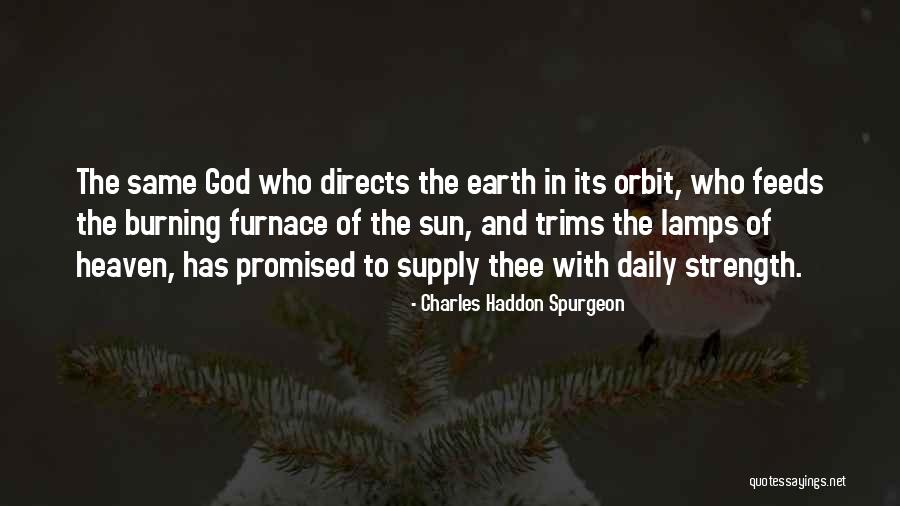 God And Strength Quotes By Charles Haddon Spurgeon God And Strength Quotes By Charles Haddon Spurgeon