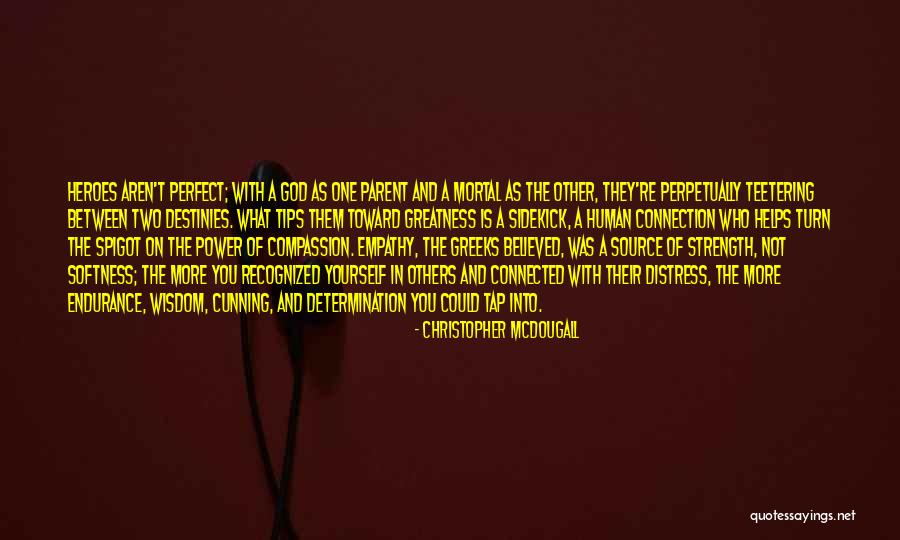 God And Strength Quotes By Christopher McDougall God And Strength Quotes By Christopher McDougall