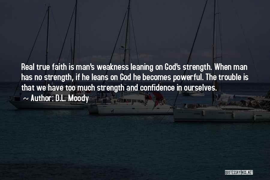 God And Strength Quotes By D.L. Moody