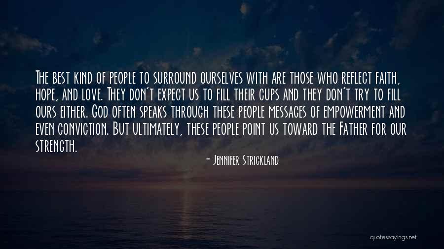 God And Strength Quotes By Jennifer Strickland God And Strength Quotes By Jennifer Strickland