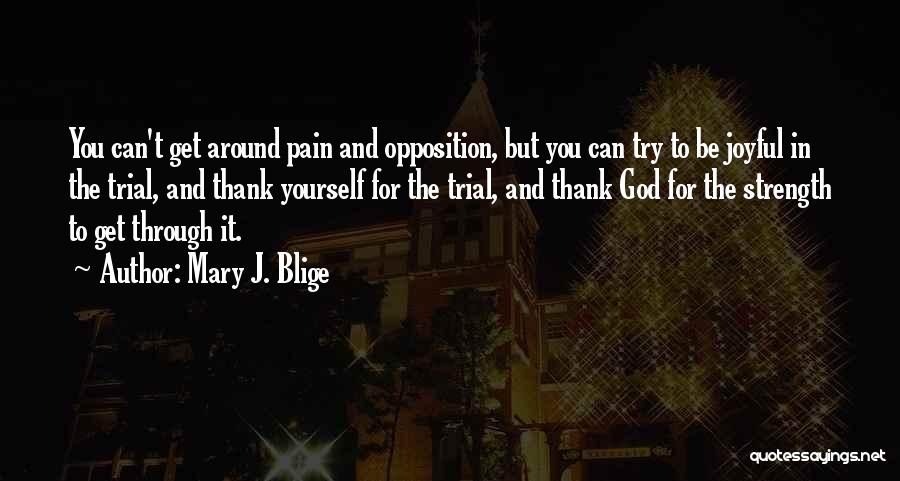 God And Strength Quotes By Mary J. Blige