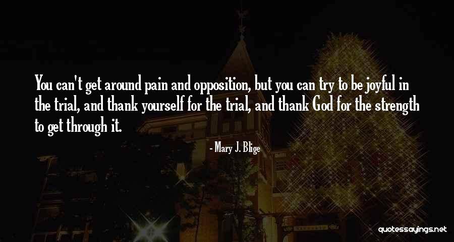 God And Strength Quotes By Mary J. Blige