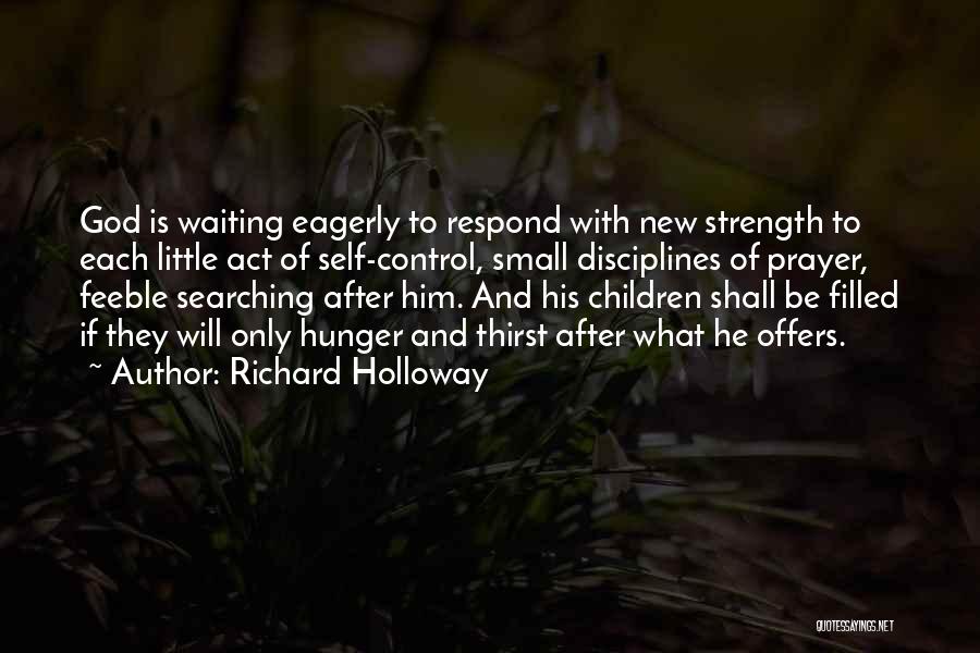 God And Strength Quotes By Richard Holloway