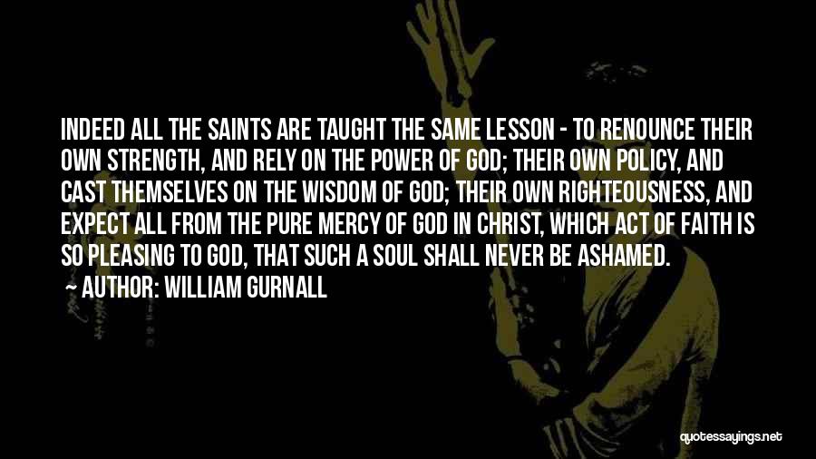 God And Strength Quotes By William Gurnall