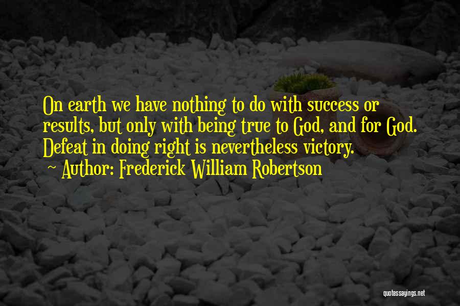 God And Success Quotes By Frederick William Robertson