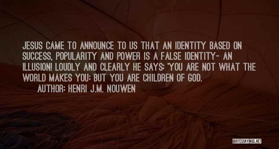 God And Success Quotes By Henri J.M. Nouwen