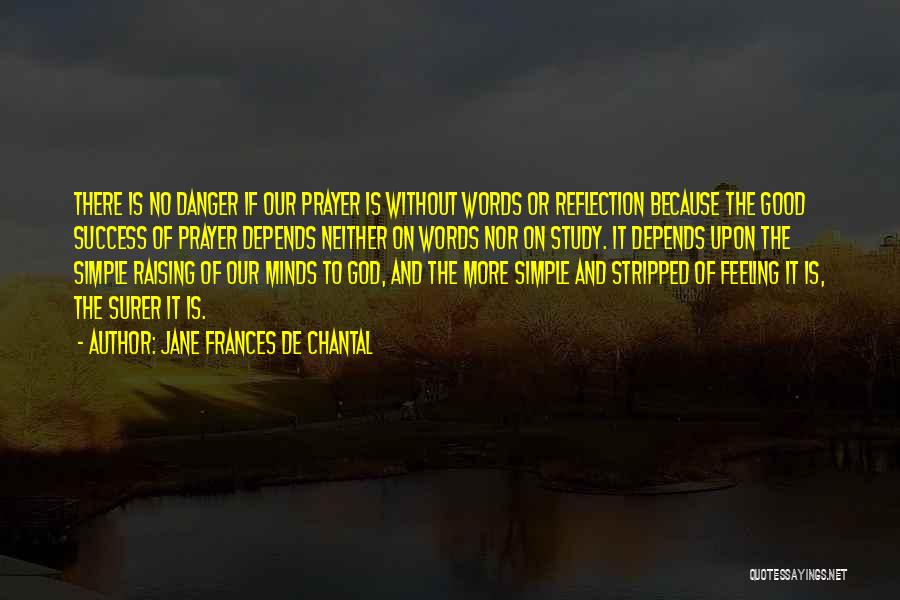 God And Success Quotes By Jane Frances De Chantal