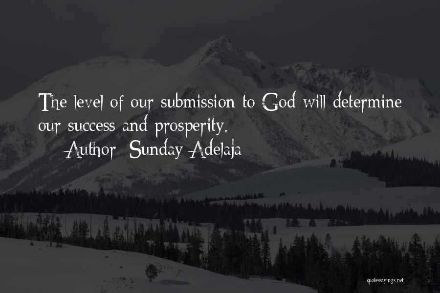 God And Success Quotes By Sunday Adelaja