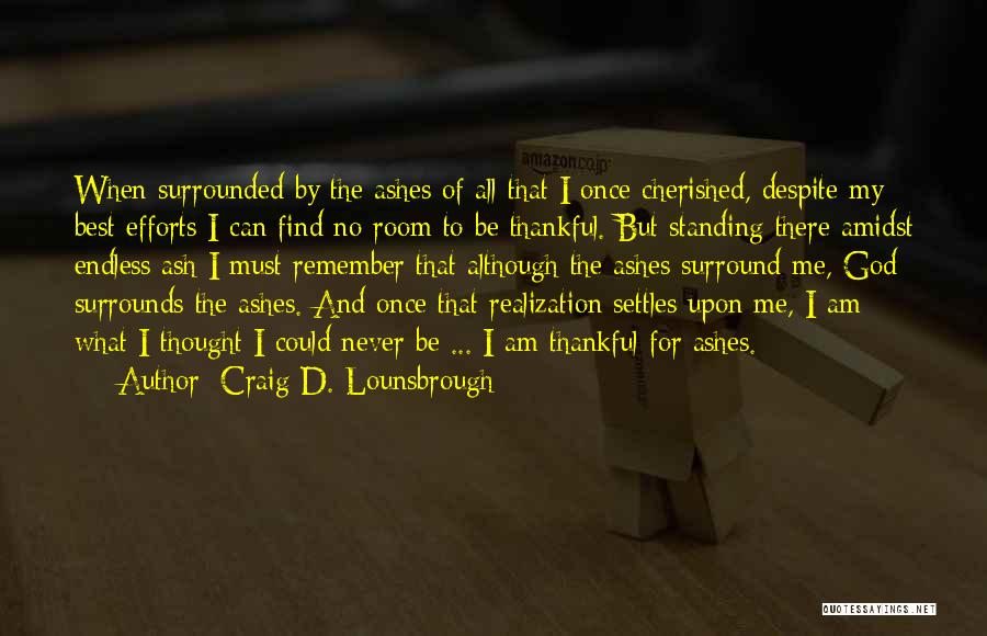 God And Thanksgiving Quotes By Craig D. Lounsbrough