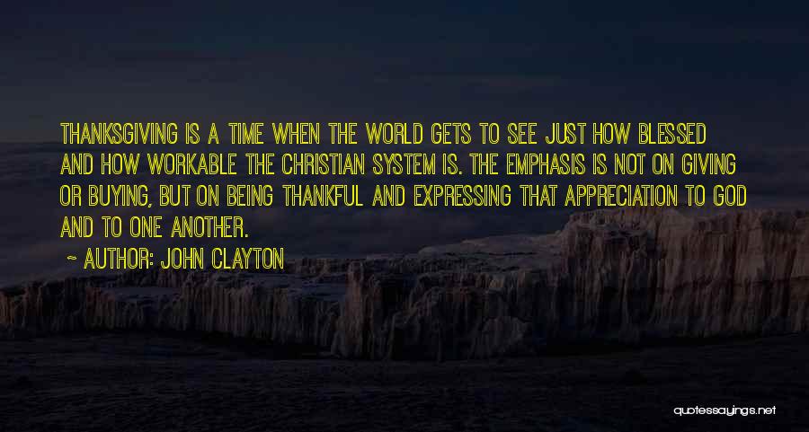 God And Thanksgiving Quotes By John Clayton