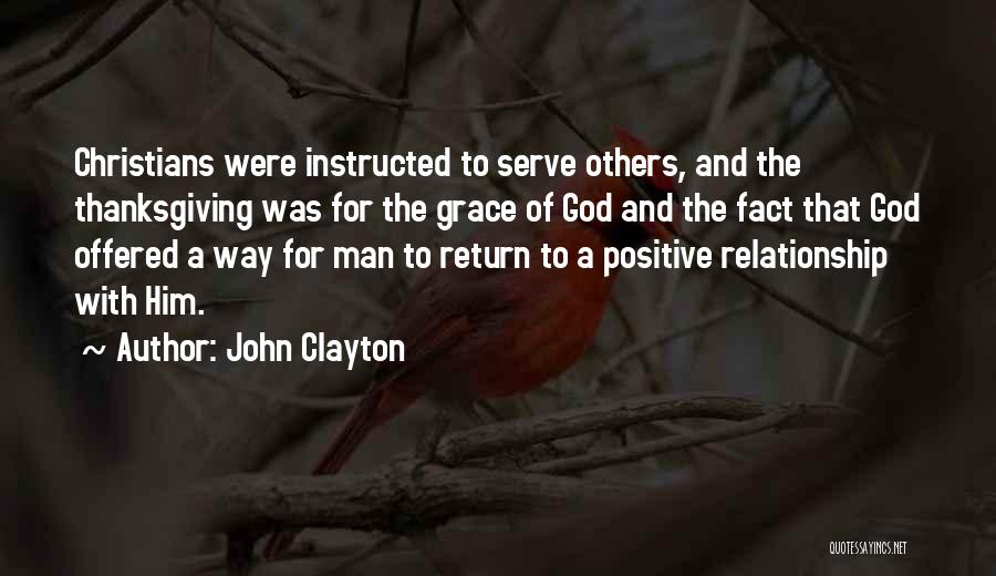 God And Thanksgiving Quotes By John Clayton