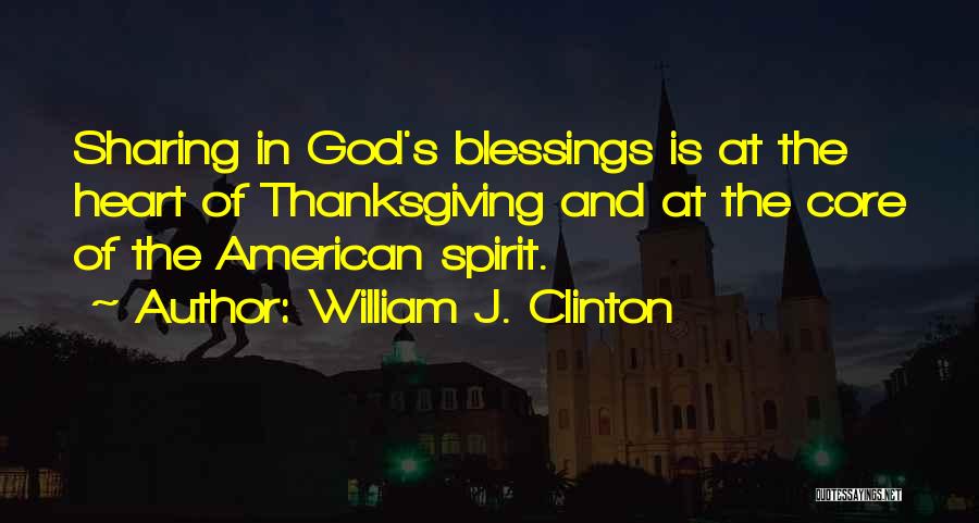 God And Thanksgiving Quotes By William J. Clinton