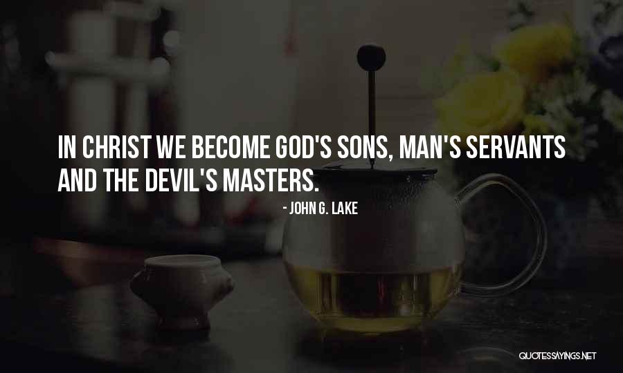 God And The Devil Quotes By John G. Lake