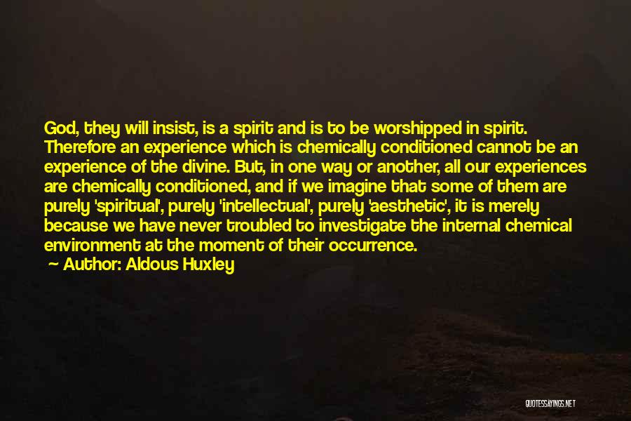 God And The Environment Quotes By Aldous Huxley