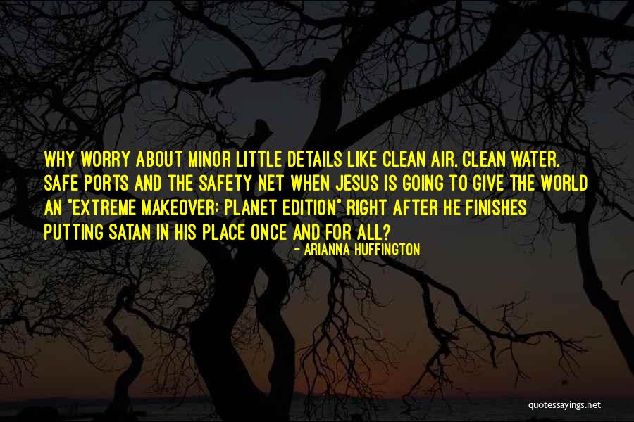 God And The Environment Quotes By Arianna Huffington