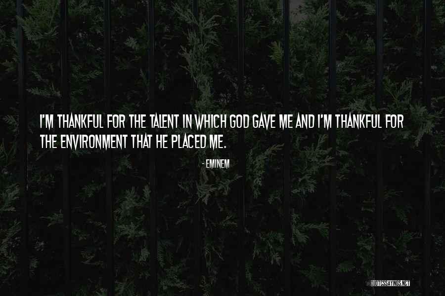 God And The Environment Quotes By Eminem