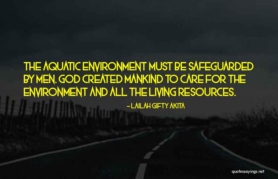 God And The Environment Quotes By Lailah Gifty Akita