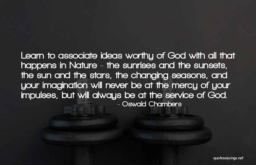 God And The Seasons Quotes By Oswald Chambers