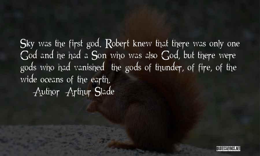 God And The Sky Quotes By Arthur Slade