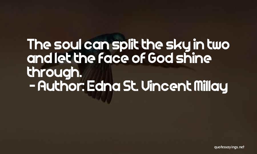 God And The Sky Quotes By Edna St. Vincent Millay