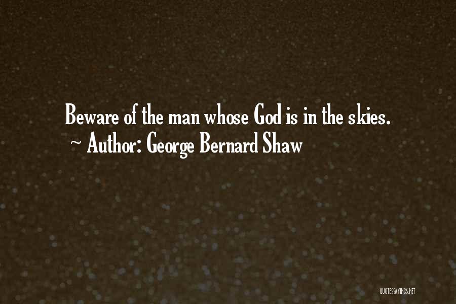 God And The Sky Quotes By George Bernard Shaw