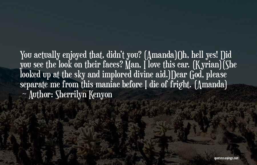 God And The Sky Quotes By Sherrilyn Kenyon