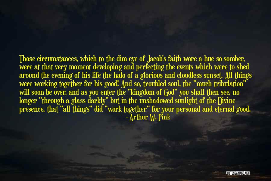 God And The Sunset Quotes By Arthur W. Pink God And The Sunset Quotes By Arthur W. Pink
