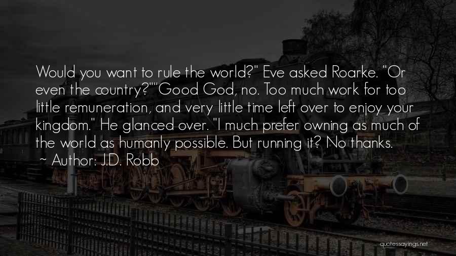 God And Time Quotes By J.D. Robb