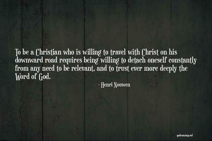 God And Travel Quotes By Henri Nouwen God And Travel Quotes By Henri Nouwen