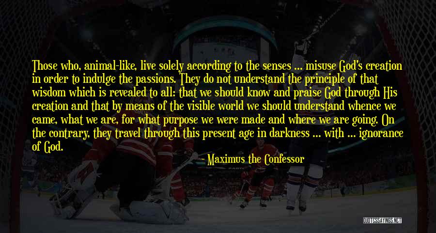 God And Travel Quotes By Maximus The Confessor God And Travel Quotes By Maximus The Confessor