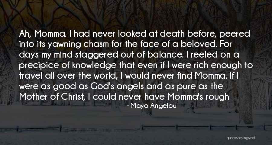 God And Travel Quotes By Maya Angelou God And Travel Quotes By Maya Angelou
