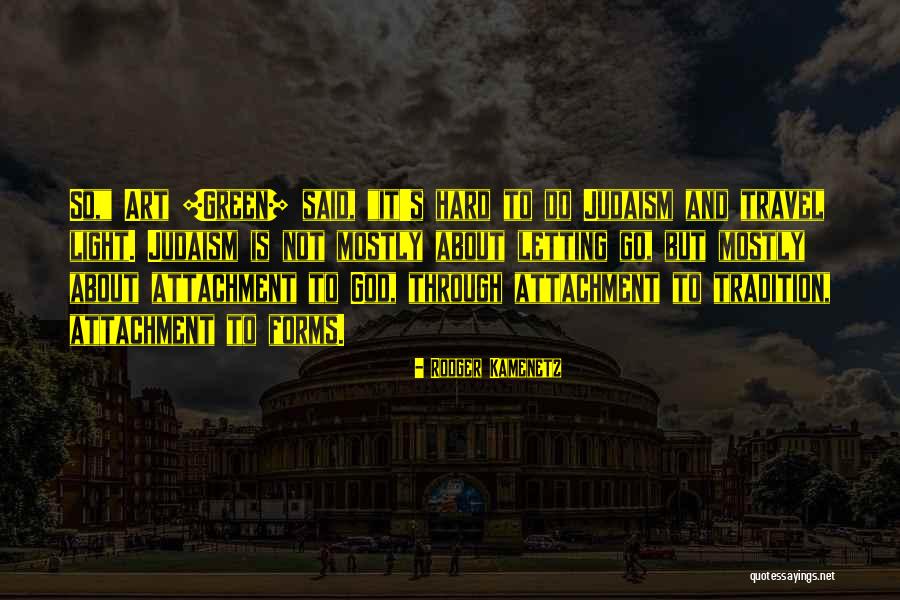 God And Travel Quotes By Rodger Kamenetz God And Travel Quotes By Rodger Kamenetz