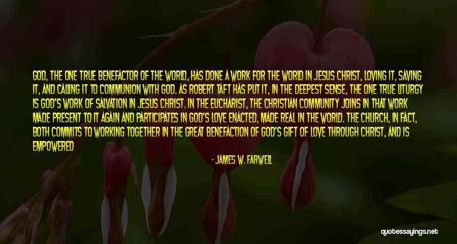 God And True Love Quotes By James W. Farwell